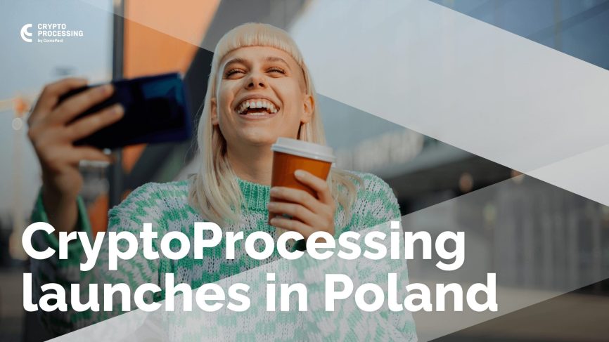 Cryptoprocessing | CryptoProcessing launches in Poland